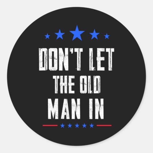 Dont Let The Old Man In  Ronde Sticker (Voorkant)