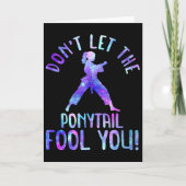 Dont Let The Ponytail Fool You Funny For Karate Gi Kaart (Voorkant)
