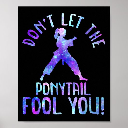 Dont Let The Ponytail Fool You Funny For Karate Gi Poster (Voorkant)