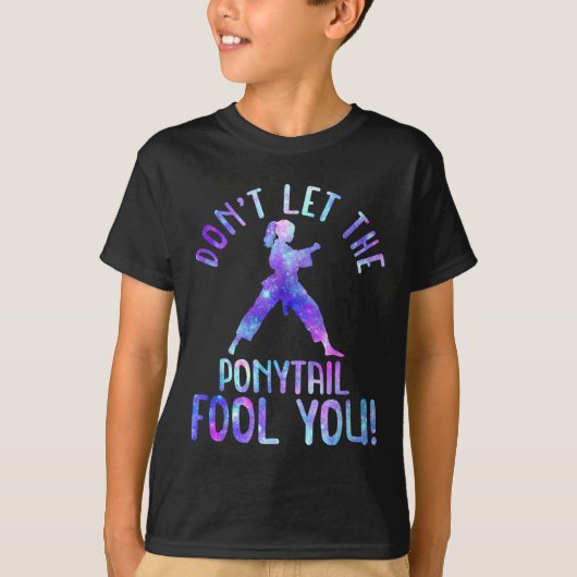 Dont Let The Ponytail Fool You Funny For Karate Gi T-shirt (Voorkant)