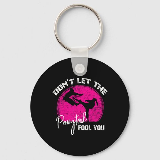 Dont Let The Ponytail Fool You Funny Karate Gift Sleutelhanger (Voorkant)