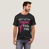 Don't Let The Ponytail Fool You Funny Women And Gi T-shirt (Voorkant volledig)