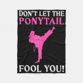 Don't Let The Ponytail Fool You Karate Fighter Mar Fleece Deken (Voorkant)