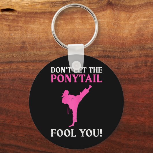 Don't Let The Ponytail Fool You Karate Fighter Mar Sleutelhanger (Voorkant)