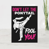 Don't Let The Ponytail Fool You Karate Funny Karat Kaart (Voorkant)