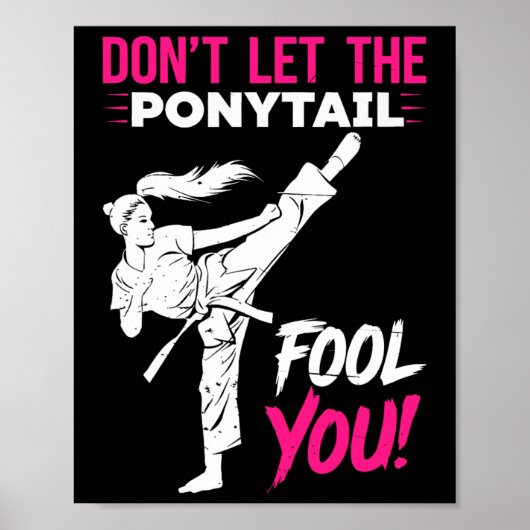 Don't Let The Ponytail Fool You Karate Funny Karat Poster (Voorkant)