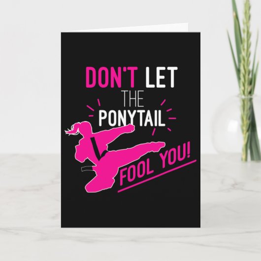 Don't Let The Ponytail Fool You Karate Girl Funny  Kaart (Voorkant)