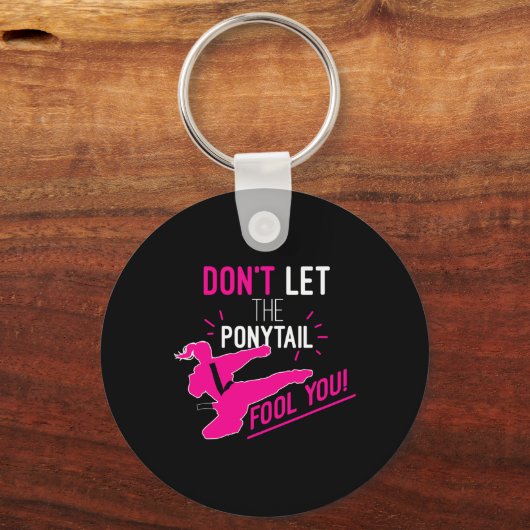 Don't Let The Ponytail Fool You Karate Girl Funny  Sleutelhanger (Voorkant)