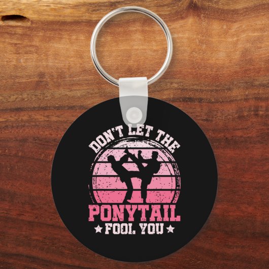 Don't Let The Ponytail Fool You Martial Art Karate Sleutelhanger (Voorkant)