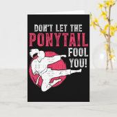 Dont Let The Ponytail Fool You Martial Arts Girl - Kaart (Gele Bloem)