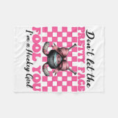 Don't Let The Pretty Face Fool You I'm A Hockey Gi Fleece Deken (Voorkant (Horizontaal))