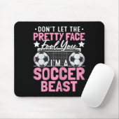 Don't Let The Pretty Face Fool You I'm A Soccer Be Muismat (Met muis)