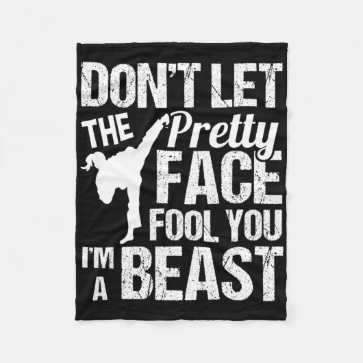 Dont Let The Pretty Face Fool You Karate Taekwondo Fleece Deken (Voorkant)