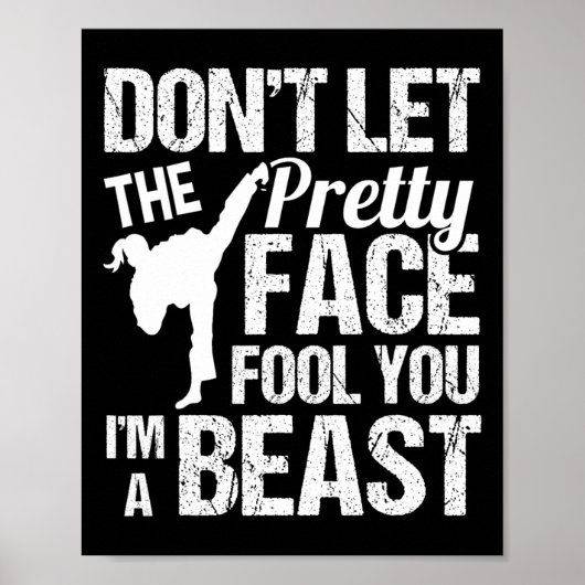 Dont Let The Pretty Face Fool You Karate Taekwondo Poster (Voorkant)