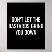Don't Let The S Grind You Down, Funny, Sarcastic  Poster (Voorkant)