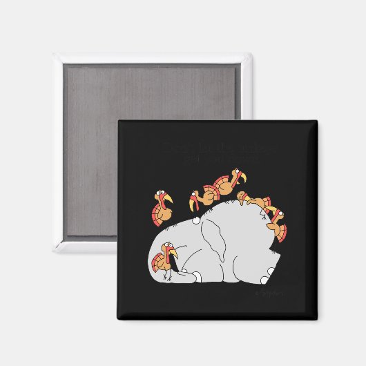 Dont Let The Turkeys Get You Down Magneet (Voorkant / Achterkant)