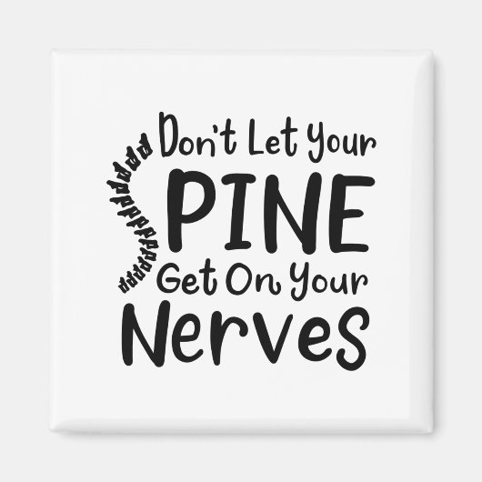 Dont Let Your Sne Get On Nerves Chiropractor  Magneet (Voorkant)
