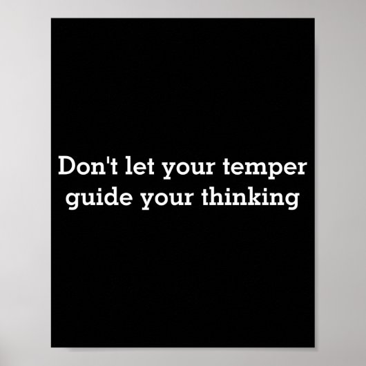 Dont Let Your Temper  Poster (Voorkant)