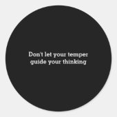 Dont Let Your Temper  Ronde Sticker (Voorkant)