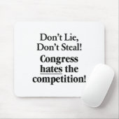 Don't Lie Don't Steal Congress Hates The Competiti Muismat (Met muis)