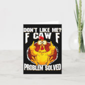 Don't Like Me F Caw F Problem Solved Funny Chicken Kaart (Voorkant)