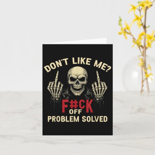 Don't Like Me_ F#ck Off Problem-solved Funny Humor Kaart (Gele Bloem)
