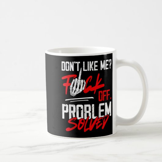Don't Like Me For Off Problem Solved Funny Men  Koffiemok (Rechts)