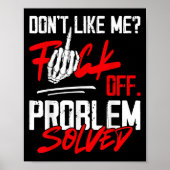 Don't Like Me For Off Problem Solved Funny Men Poster (Voorkant)