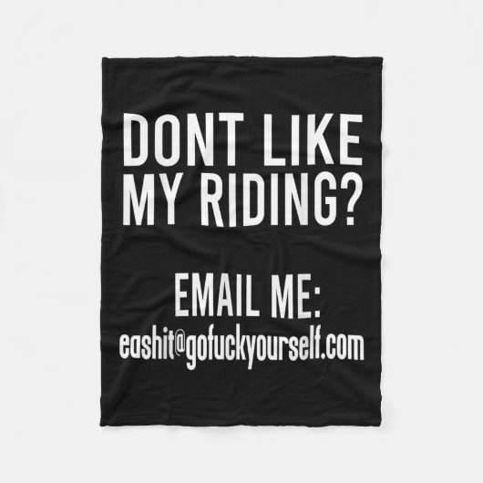 Dont Like My Riding Email Me Ea@goforyourself.com Fleece Deken (Voorkant)