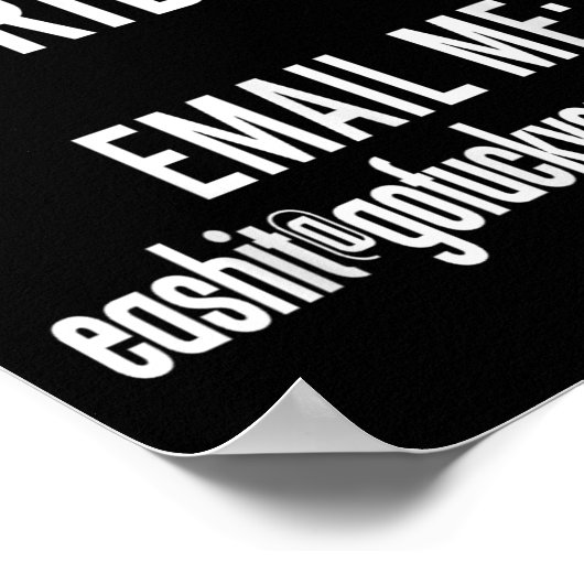 Dont Like My Riding Email Me Ea@goforyourself.com  Poster (Hoek)