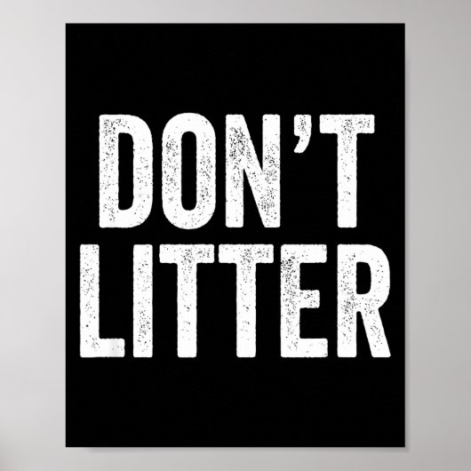 Don't Litter, Anti-litter Slogan  Poster (Voorkant)