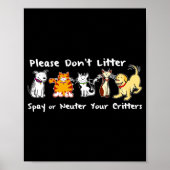 Dont Litter Spay Or Neuter  Poster (Voorkant)