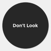 Dont Look At Me  Ronde Sticker (Voorkant)