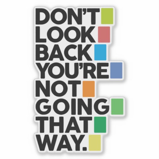 Don't look back sticker (Voorkant)