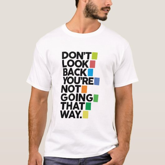 Don't look back t-shirt (Voorkant)