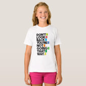 Don't look back t-shirt (Voorkant volledig)