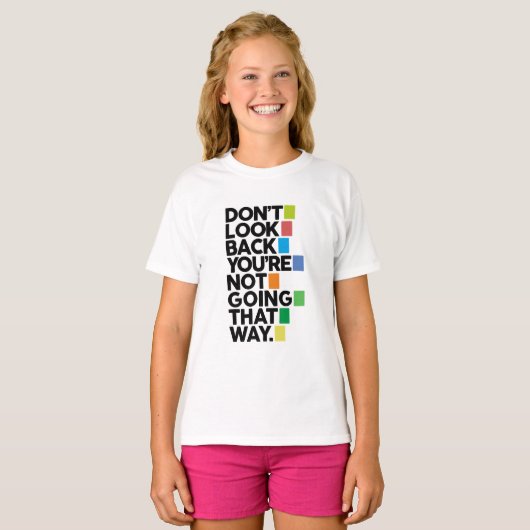 Don't look back t-shirt (Voorkant volledig)