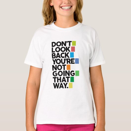 Don't look back t-shirt (Voorkant)