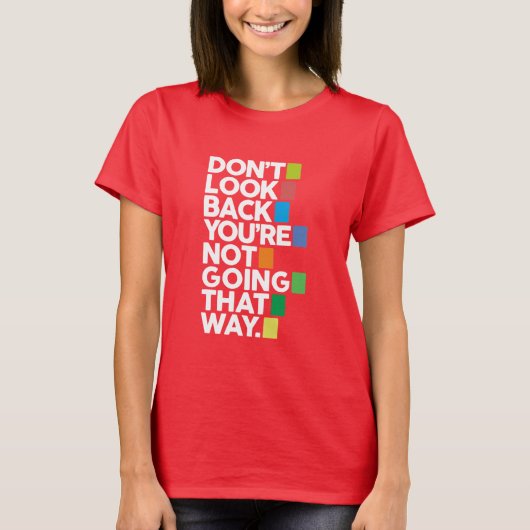 Don't look back t-shirt (Voorkant)
