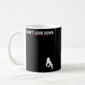 Don't Look Down Okay Hand Funny Saying Tees For Me Koffiemok (Links)