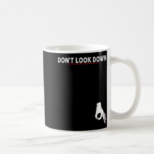 Don't Look Down Okay Hand Funny Saying Tees For Me Koffiemok (Rechts)