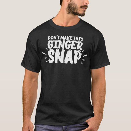 DONT MAAKT DIT GINGER SNAP Funny T Shirt Redhead M (Voorkant)