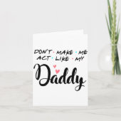 Don't Make Me Act Like My Daddy  Kaart (Voorkant)