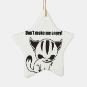 don't make me angry! Kitty Keramisch Ornament (Rechts)