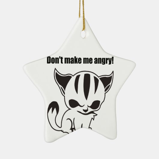 don't make me angry! Kitty Keramisch Ornament (Rechts)