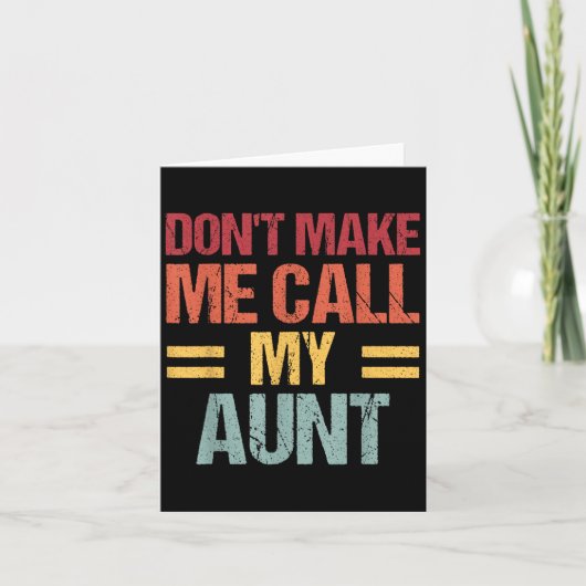 Dont Make Me Call My Aunt Funny Child Kid Mothers  Kaart (Voorkant)