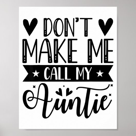 Don't Make Me Call My Auntie Funny Auntie  Poster (Voorkant)