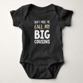 Don't Make Me Call My Big Cousins!,Cute gift Baby  Romper (Voorkant)