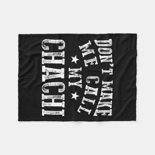 Don't Make Me Call My Chachi Aunt Fun Niece Nephew Fleece Deken (Voorkant (Horizontaal))