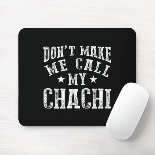 Don't Make Me Call My Chachi Aunt Fun Niece Nephew Muismat (Met muis)